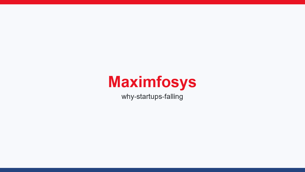 Why Startups Are Failing?