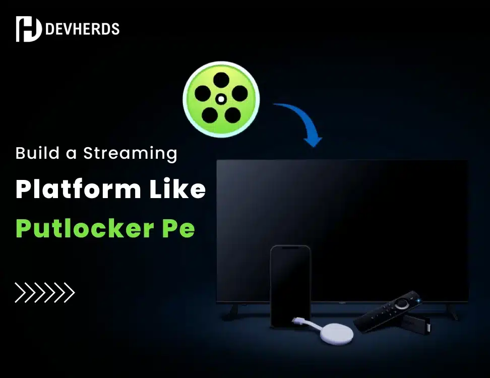Build a Streaming Platform Like Putlocker Pe