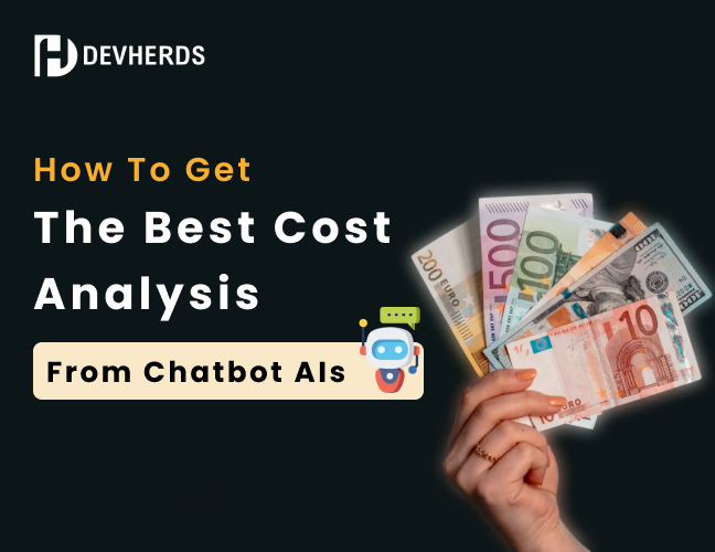 How to Get the Best Cost Analysis from Chatbot AIs