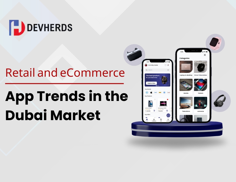 Retail and eCommerce App Trends in the Dubai Market